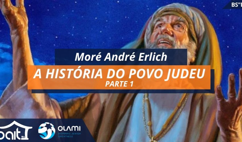 A História do Povo Judeu – Parte 1