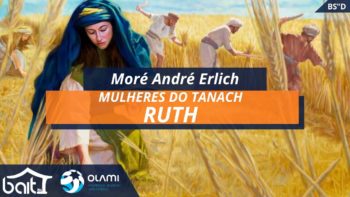 Mulheres do Tanach – Ruth